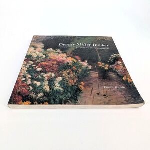 Dennis Miller Bunker American Impressionist Erica Hirshler MFA Art Book 1994